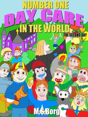 cover image of Number one day care in the world, the second day